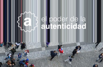 El Poder de Autenticidad 2022, un nuevo parámetro para evaluar la relación de empresas e instituciones