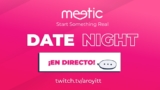 Date Night, el primer dating show de Meetic llegó a Twitch